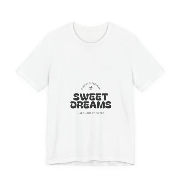 Sweet Dreams Unisex Jersey Short Sleeve Tee, Sleep Shirt, Casual Wear, Gift for Dreamers, Soft Cotton Tee